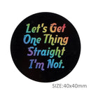 Let's Get One Thing Straight Planar Resin - Pack of 5