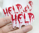 Bloody Help Acrylic Charm