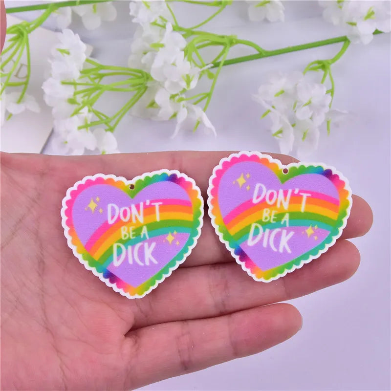 Don't Be a Dick Acrylic Charm