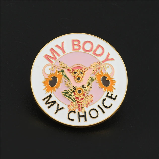 My Body My Choice Pin