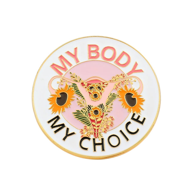 My Body My Choice Pin