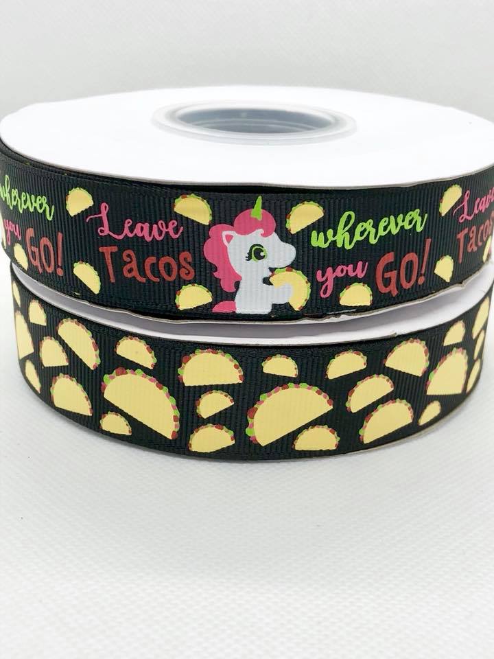 7/8” USDR Leave Tacos Wherever You Go! Ribbon