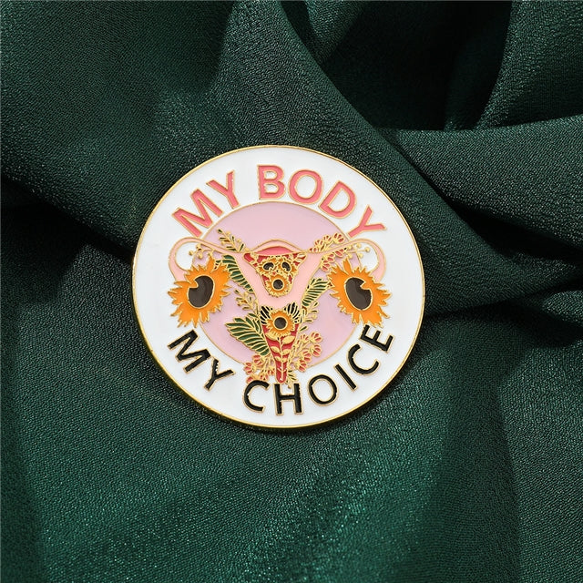 My Body My Choice Pin