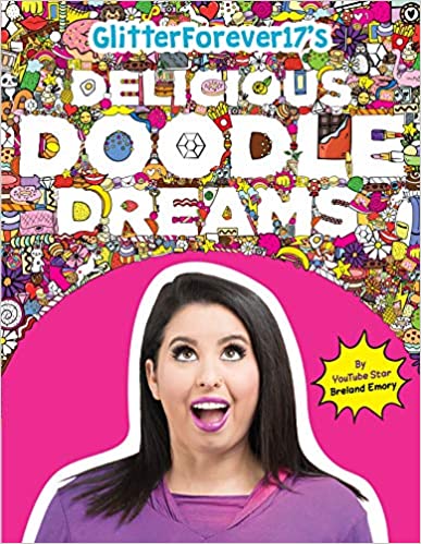Glitterforever17's Delicious Doodle Dreams: By YouTube Star Breland Emory