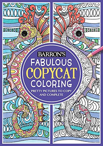 Fabulous Copycat Coloring: Pretty Pictures to Copy and Complete (Copycat Coloring Books)