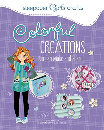 Sleepover Girls Crafts: Colorful Creations You Can Make and Share