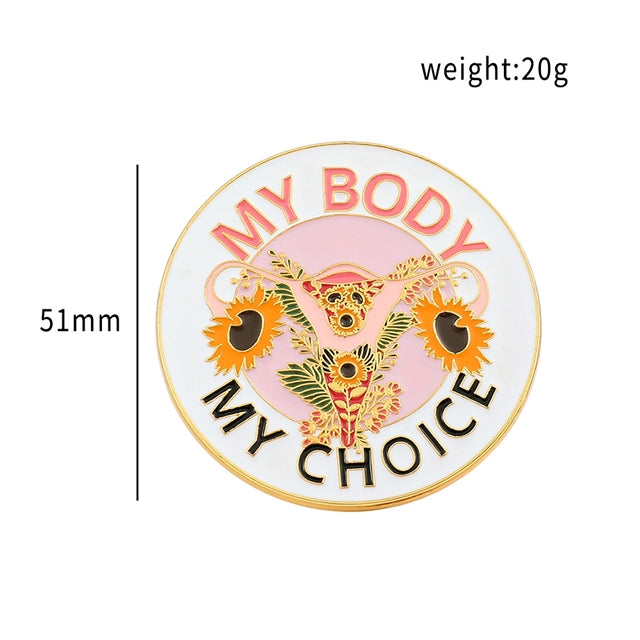 My Body My Choice Pin